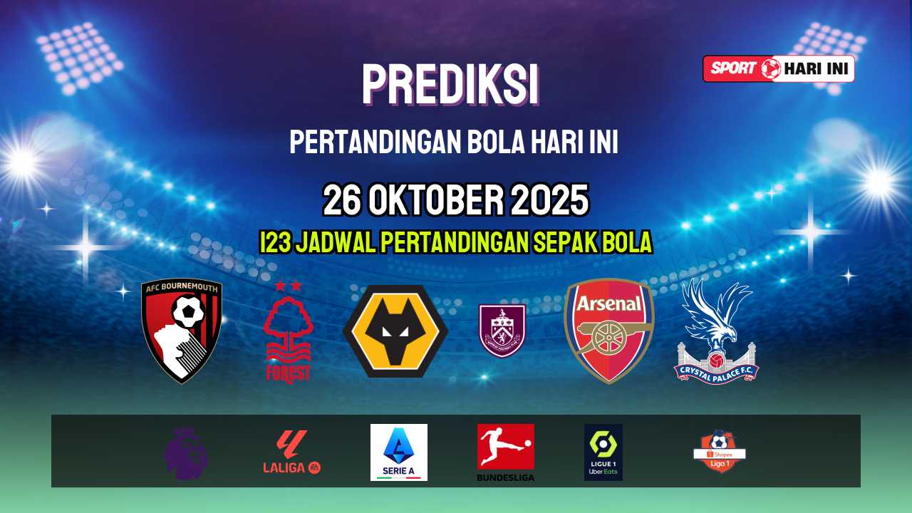 Prediksi Bola Hari Ini 26 Oktober 2025: Jadwal Lengkap