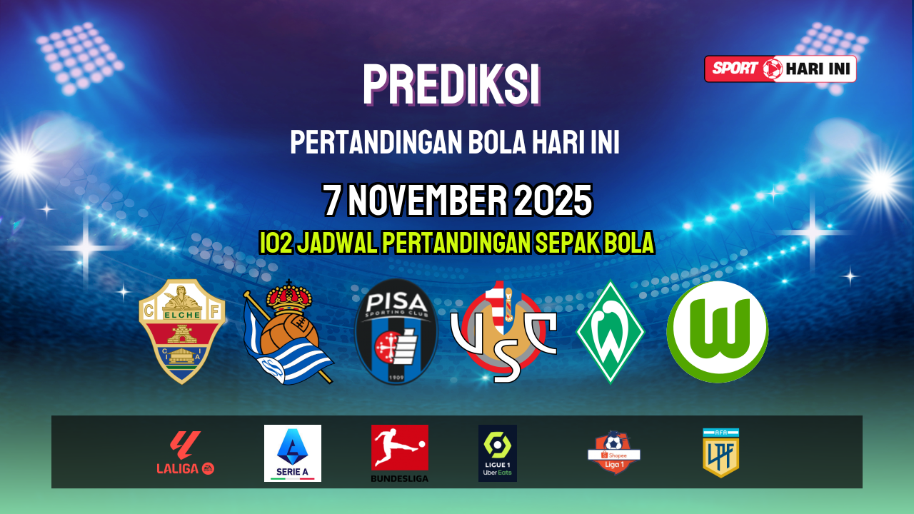 Prediksi Bola Hari Ini 7 November 2025: Jadwal Lengkap