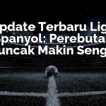 Semangat Liga Inggris (EPL): Klasemen, Transfer & Pertandingan